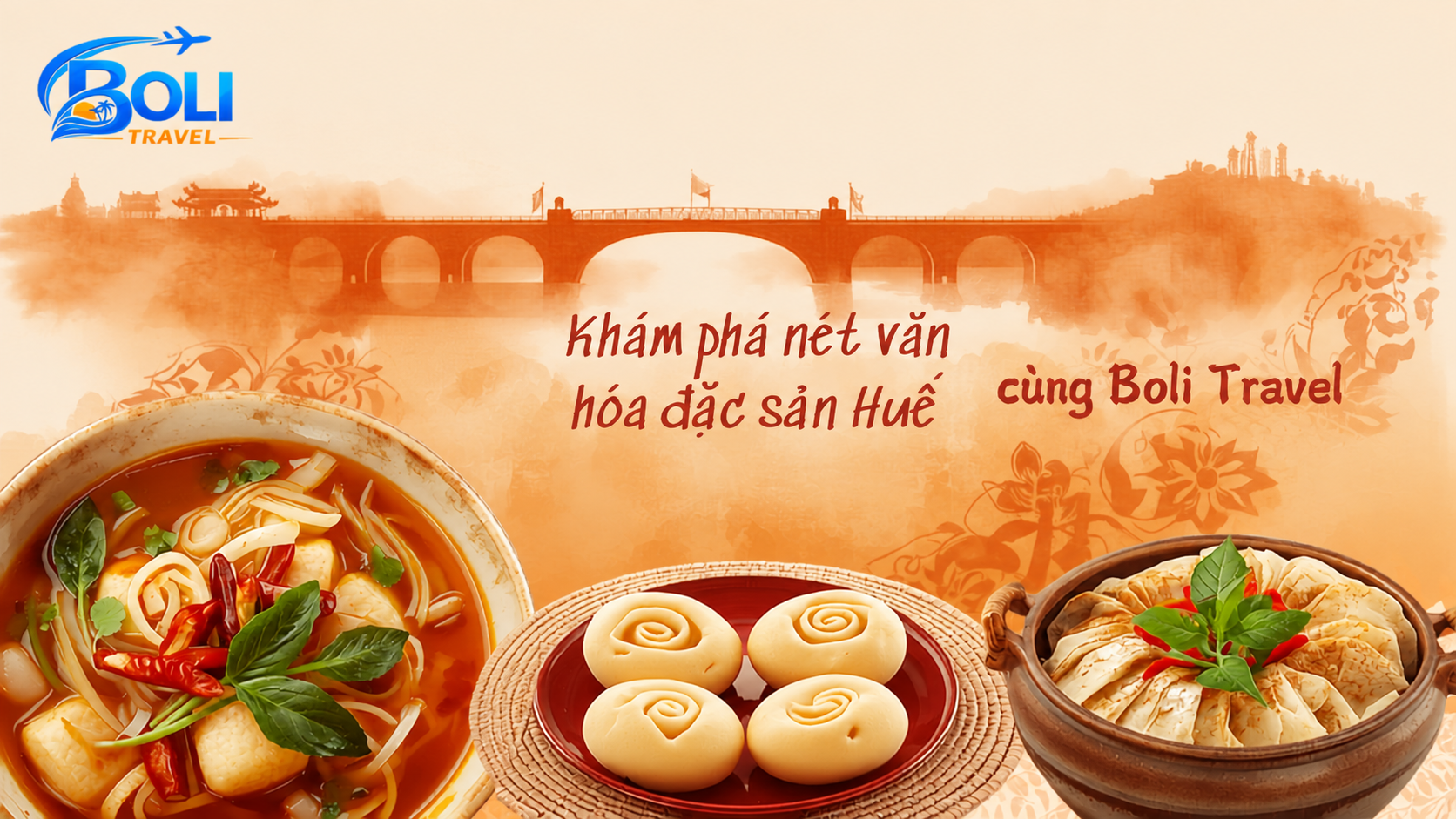Khám phá nét văn hóa đặc sản Huế cùng Boli Travel