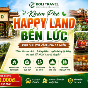 Tour Khu Du Lịch Happy Land Bến Lức 1 Ngày – Khám Phá Văn Hóa Ba Miền